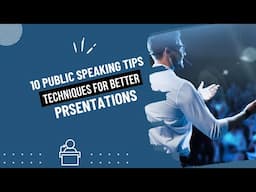 10 Effective Public Speaking Tips and Techniques