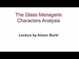 The Glass Menagerie Characters Analysis in Hindi Urdu