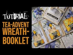 Tea - Advent wreath - booklet from envelopes! A junk journal Advent wreath & time for YOU!