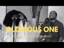 GLORIOUS ONE (Spontaneous) - Godswill Oyor and TY Bello