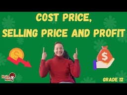 Grade 12 Mathematical Literacy: Cost Price, Selling Price and Profit