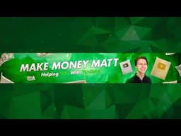 Make Money Matt Live Stream