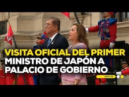 Visita oficial del primer ministro de Japón a Palacio de Gobierno #SIEMPRECASARPP | DESPACHO