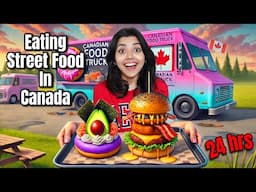 EATING STREET FOOD IN CANADA FOR 24 HRS! 🌭🍁