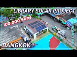 Global Travel Mate Library NEW Solar Project and 100,000 Subscribers 🇹🇭 Thailand