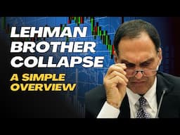 Lehman Brothers Collapse - A Simple Overview