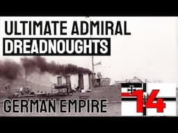 UA: Dreadnoughts - German Campaign Ep. 14 - (1914-1915)