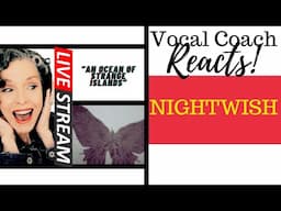 LIVE REACTION: Nightwish "An Ocean of Strange Islands" Vocal Coach Reacts & Deconstructs