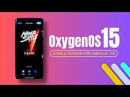 WOW! 🤯 Stable OxygenOS 15 is FINALLY Here for OnePlus 12R! Let’s Dive Into the New Features! 👇