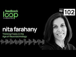 Thinking Freely in the Age of Neurotechnology | Nita Farahany, ep102