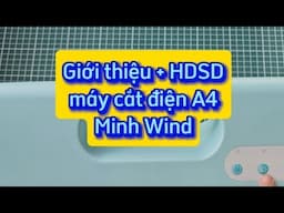 Giới thiệu và hướng dẫn sử dụng máy cắt điện Arista A4 - Minh Wind