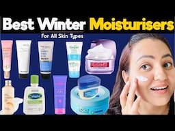 सर्दियों के लिए Top Best Moisturizer For Clear & Glowing Skin (Not Sponsored) | Winter Skincare💕