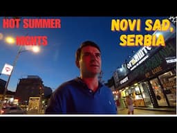 Hot Night in Novi Sad - Walk and Talk, 4K