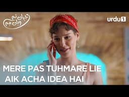 Mere pas tuhmare lie aik acha idea hai| Best Scenes | Jahan Tum Wahan Hum | Everywhere I Go | Ep 25