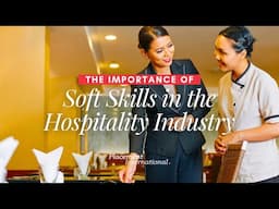 The Importance of Soft Skills in the Hospitality Industry