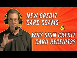 Credit Card Scams & Why You’re Still Signing Receipts