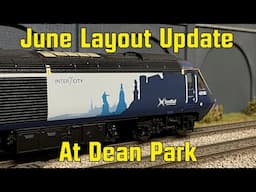 June Layout Update At Dean Park Model Railway | Episode 348