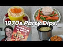 1970s PARTY DIPS from Better Homes and Gardens