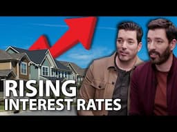 HGTV's Property Brothers react to mortgage rates rising over 7%