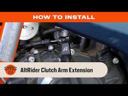 How to Install AltRider Clutch Arm Extension