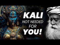 Why Kali Is Not Needed For You! | Time | Goddess | Parvathi | Sadhguru | Adiyogi