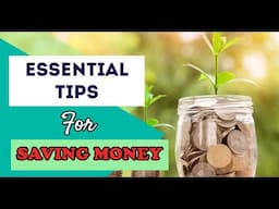 Essential Tips for Saving Money