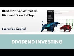 DGRO: Not An Attractive Dividend Growth Play | Article Review