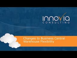 Changes to Business Central Warehouse Flexibility