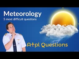 TOUGHEST 5 Meteorology questions from EASA ATPL Questions database! Captain Joe & Fabi