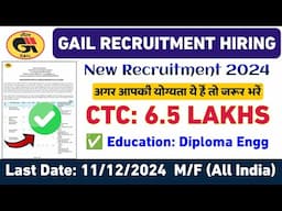 GAIL India Recruitment 2024 | GAIL PSU Vacancy 2024 | CTC: 6 5 LPA | Job Vacancy For Fresher 2024