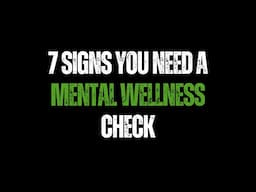 7 Signs You Need a Mental Wellness Check | Successful Health Habits