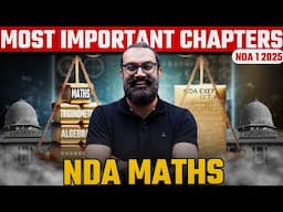 बस ये करो 😱 - Most Important Chapters For NDA Maths | Strategy For NDA 1 2025 Maths | LWS