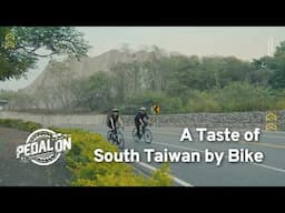 Relaxing Beginners’ Road Cycling Tour in South Taiwan l EP. 10 | Pedal On