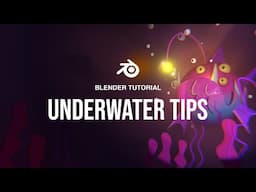 Blender Tutorial Underwater Tips