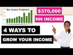 4 Ways to Increase Your Income | $370,000 HH Income | Early Retirement