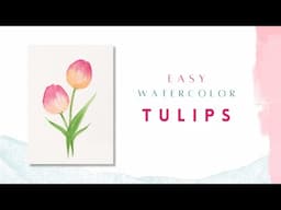 How to Paint Watercolor Tulips | A Guide for Beginners