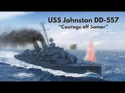 USS Johnston DD 557 - "Courage off Samar"