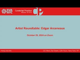 The Artists Roundtable: Edgar Arceneaux