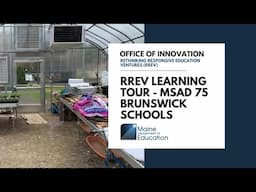 RREV Learning Tour - MSAD 75 Brunswick Schools