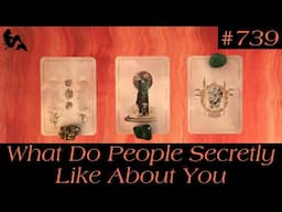 Pick A Card Tarot - What Do People Secretly Like About You ?🫣😍🥰