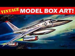 MODEL BOX ART FROM THE 1950s - "One-of-a-Kind" Plastic Model Kits in the Golden Age of Modeling!