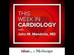 Nov 22 2024 This Week in Cardiology