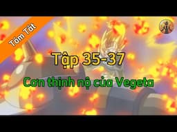 Review Dragon Ball Super : Tập 35-37 🌈Tóm Tắt Dragon Ball - Review Dragon Ball