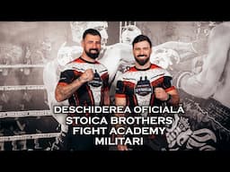 Deschiderea Oficială Stoica Brothers Fight Academy Militari