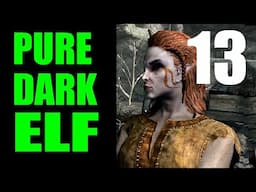 Skyrim PURE DARK ELF Challenge Run Walkthrough Part 13: Quiet Casting Perk