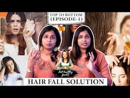 top to bottom (episode - 1) | hair fall solution | #drsharmika #daisyhospital