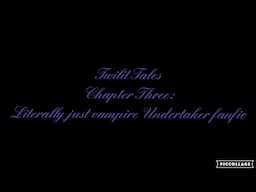 Twilit Tales Chapter Three