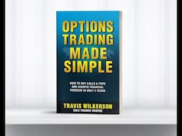 A Walkthrough of Options Trading Made Simple (New and Expanded Edition)