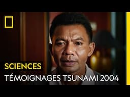 Témoignages de survivants | TSUNAMI 2004 : LA VAGUE MORTELLE