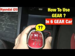 How to use gear in Hyundai 6 speed manual cars - Hyundai i20 Active or i20- How to use Gears